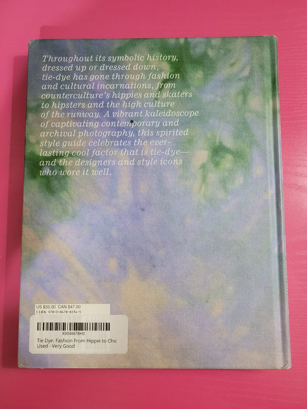 Tie Dye Fashion From Hippie To Chic Book By Kate McNamara Molly Young (0767)
